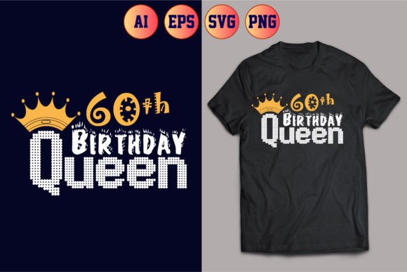 60th Birthday Queen Graphics & T-Shirt Designs Review