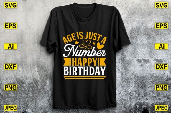 Age is Just a Number SVG: Graphics & T-Shirt Designs