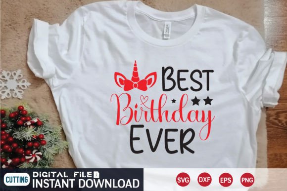 Best Birthday Ever SVG Design for T-Shirt Graphics