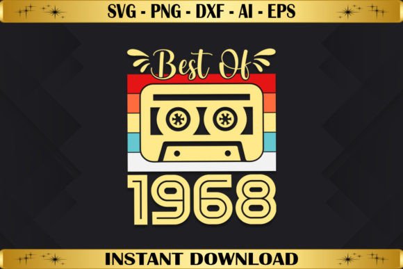 Best of 1968 Birthday Gifts Vintage Graphics & T-Shirt Designs