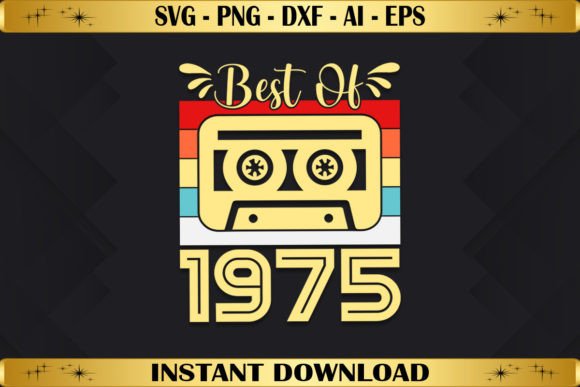 Best of 1975 Birthday Gifts Vintage Graphics & T-Shirt Designs