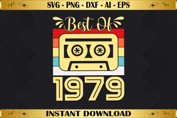 Best of 1979 Birthday Gifts Vintage Graphics & T-Shirt Designs