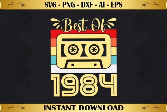 Best of 1984 Birthday Gifts Vintage Graphics & T-Shirt Designs