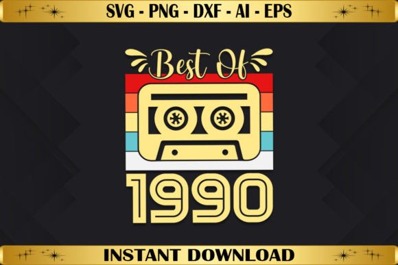 Best of 1990 Birthday Gifts Vintage Graphics & T-Shirt Designs