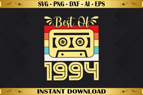 Best of 1994 Birthday Gifts Vintage Graphics & T-Shirt Designs