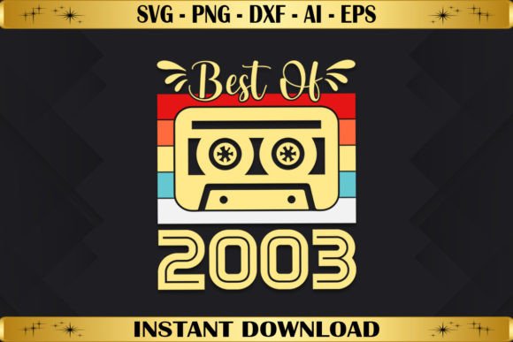 Best of 2003 Birthday Gifts Vintage Graphics & T-Shirt Designs