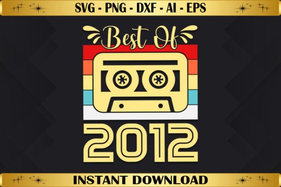 Best of 2012 Birthday Gifts Vintage Graphics & T-Shirt Designs