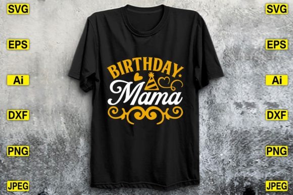 Birthday Mama SVG Graphics & T-Shirt Designs