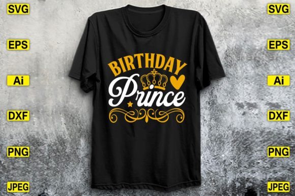 Birthday Prince SVG: Graphics & T-Shirt Designs