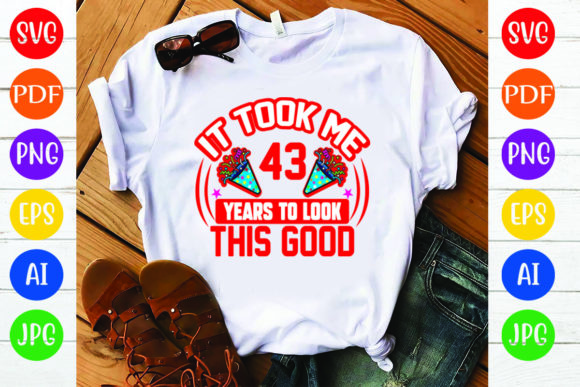 Birthday T-Shirt Design Graphics: 43 Y Asset Review