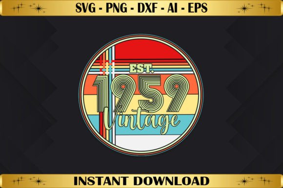 Est 1959 Vintage Birthday Graphics for T-Shirt Designs