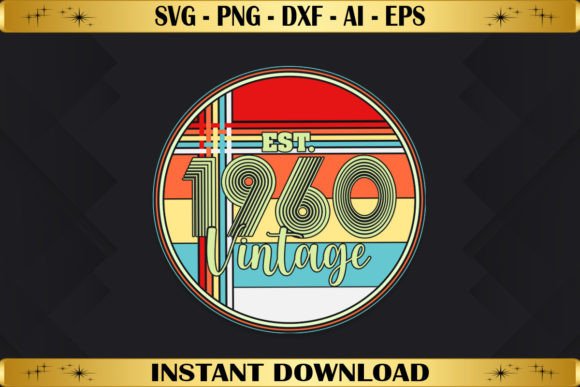 Est 1960 Vintage Birthday Graphics & T-Shirt Designs