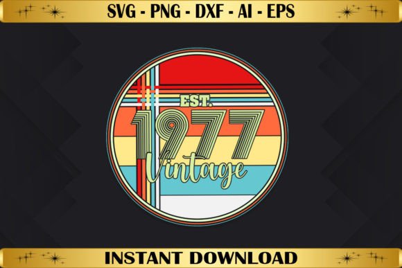 Est 1977 Vintage Birthday Graphics & T-Shirt Designs