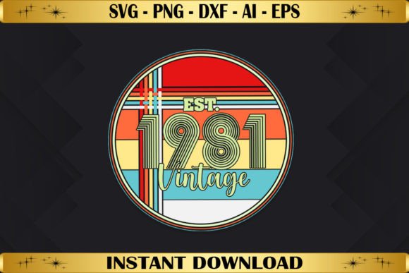 Est 1981 Vintage Birthday Graphics & T-Shirt Designs