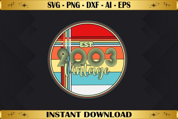 Est 2003 Vintage Birthday Graphics & T-Shirt Designs