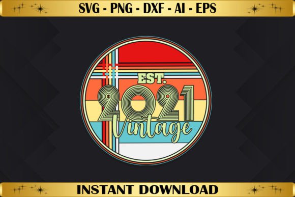 Est 2021 Vintage Birthday Graphics & T-Shirt Designs