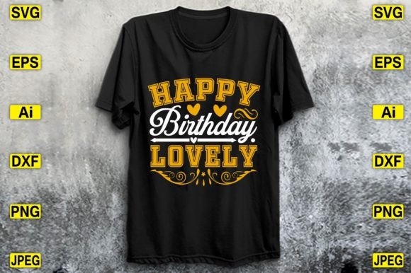Happy Birthday Lovely SVG: Cute Graphics & T-Shirt Designs