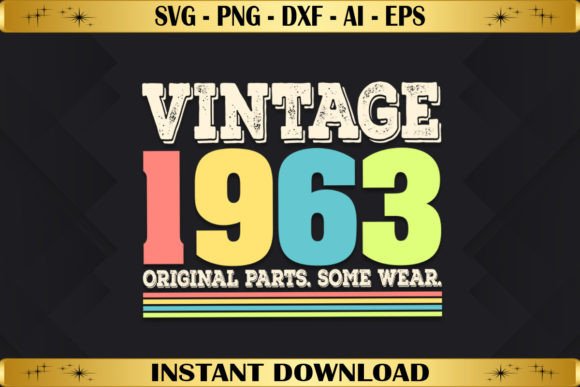 Vintage 1963 Original Parts Birthday Graphics for T-Shirt Designs