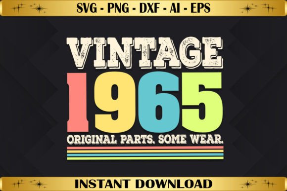 Vintage 1965 Original Parts Birthday Graphics & T-Shirt Designs