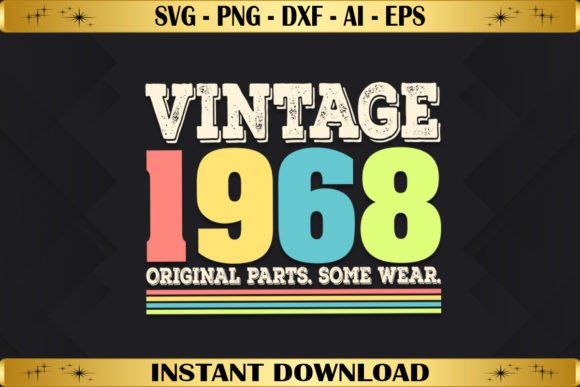 Vintage 1968 Original Parts Birthday Graphics & T-Shirt Designs