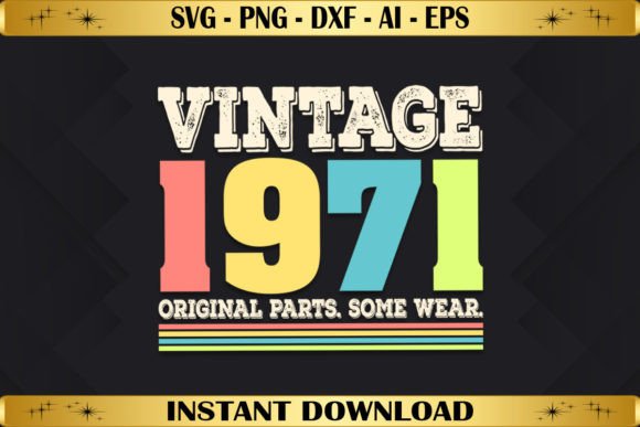 Vintage 1971 Original Parts Birthday Graphics & T-Shirt Designs