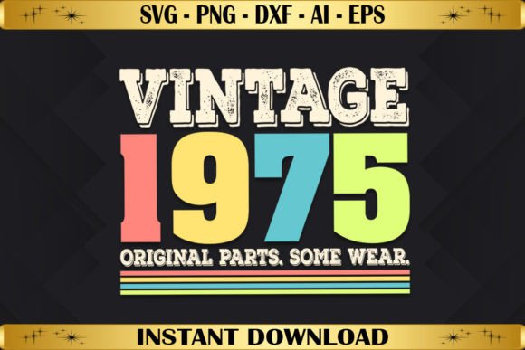 Vintage 1975 Original Parts Birthday Graphics & T-Shirt Designs