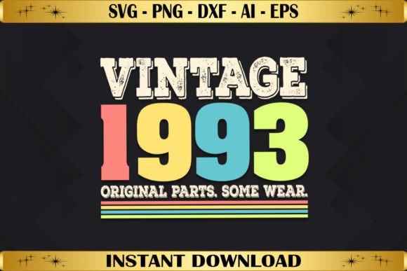 Vintage 1993 Original Parts Birthday Graphics & T-Shirt Designs
